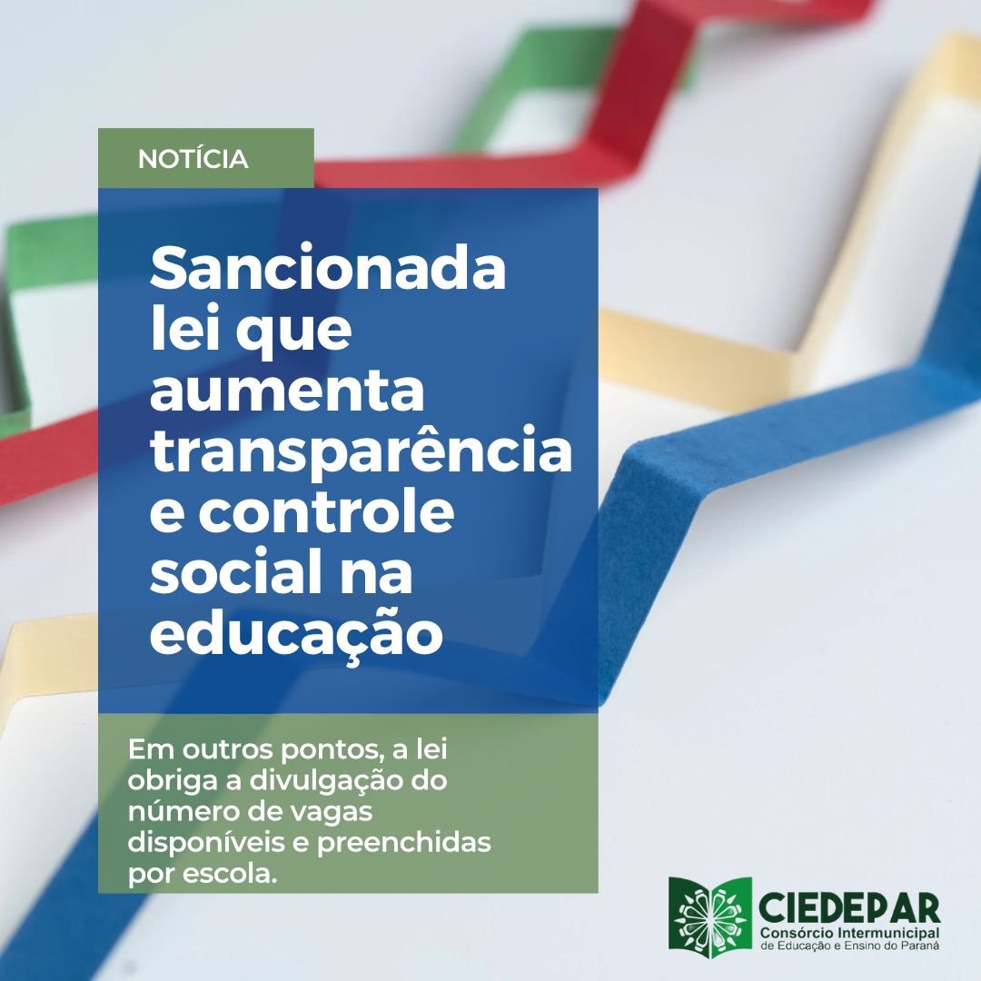Sancionada Lei que aumenta Transparência e Controle Social na Educação