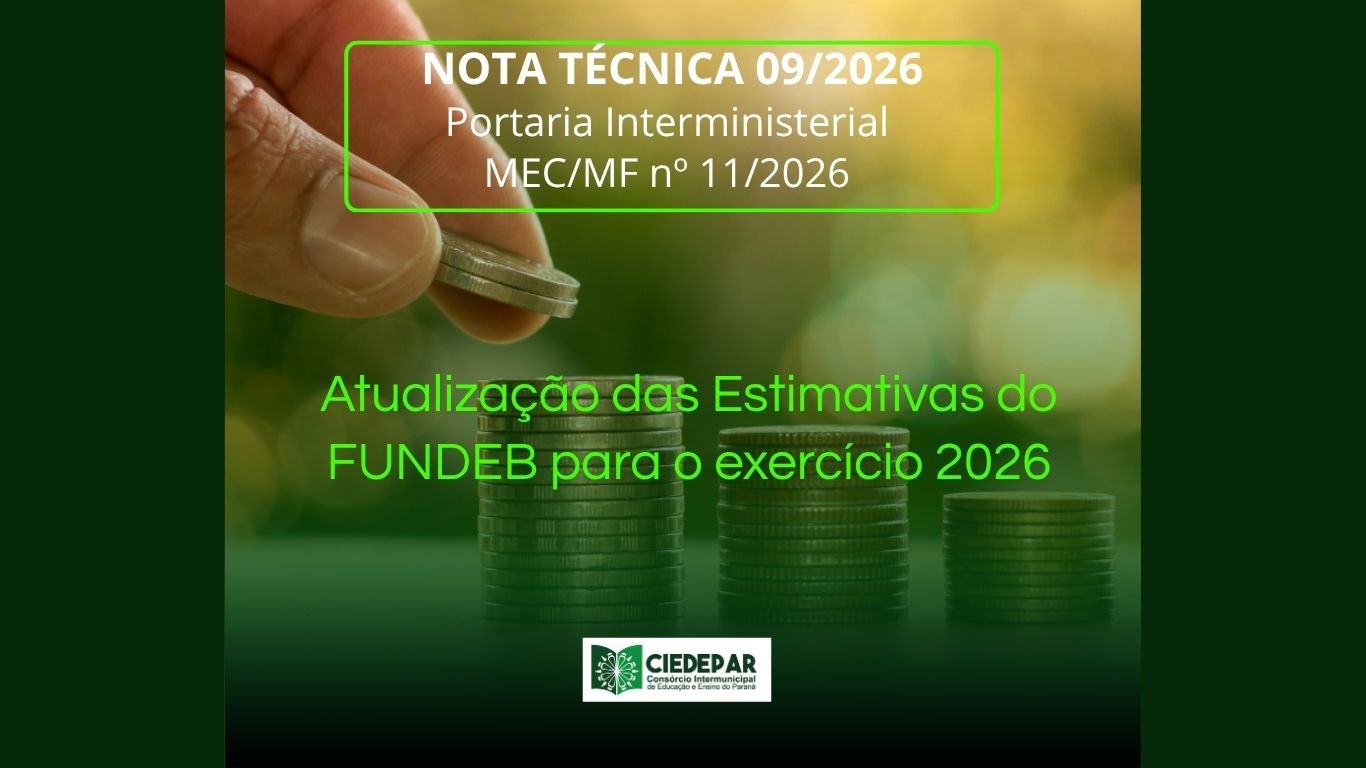 CIEDEPAR emite Nota Técnica sobre a atualização das estimativas do FUNDEB para o exercício 2026