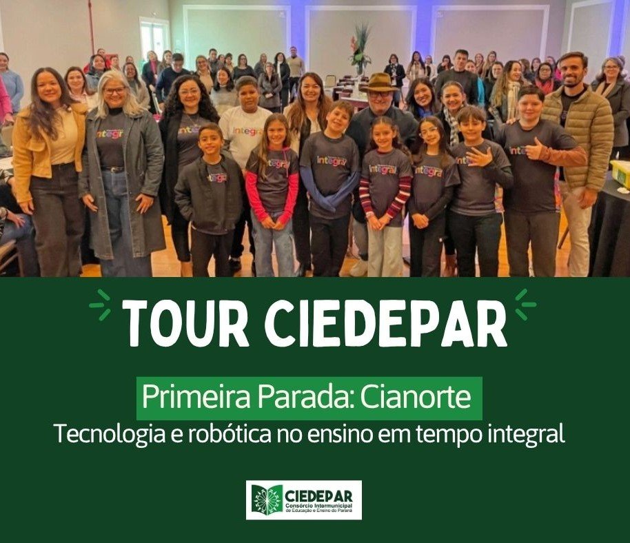 TOUR CIEDEPAR – PRIMEIRA PARADA: CIANORTE -  Tecnologia e robótica no ensino em tempo integral